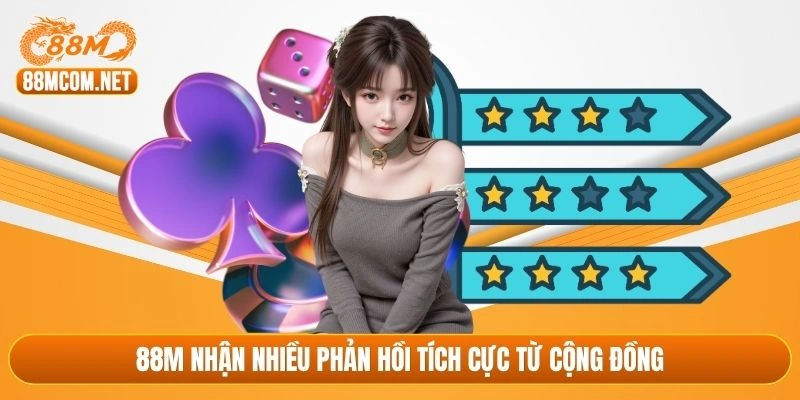 88M nhận nhiều phản hồi tích cực từ cộng đồng